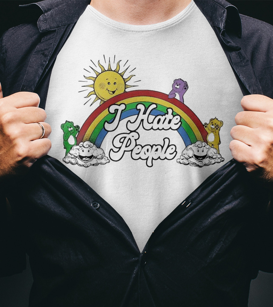 Bear Rainbow I Hate People Sun Clouds Happy Bears T-Shirt