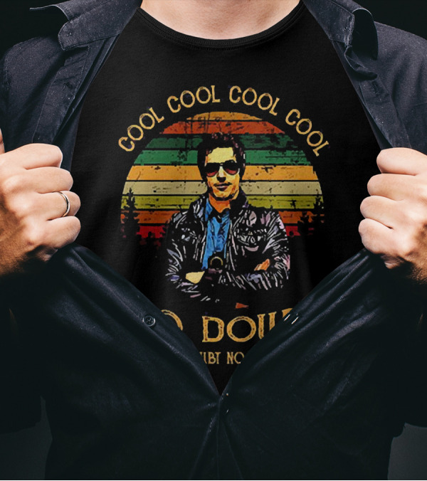Cool Cool Cool Cool No Doubt No Doubt Jake Peralta Sunset T-Shirt