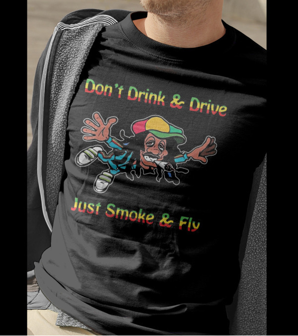 Don't Drink And Drive Just Smoke And Fly Bob Marley T-Shirt