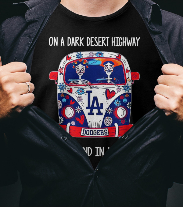 Los Angeles Dodgers On A Dark Desert Highway Cool Wind In My Hair VW Bus With Skeletons T-Shirt