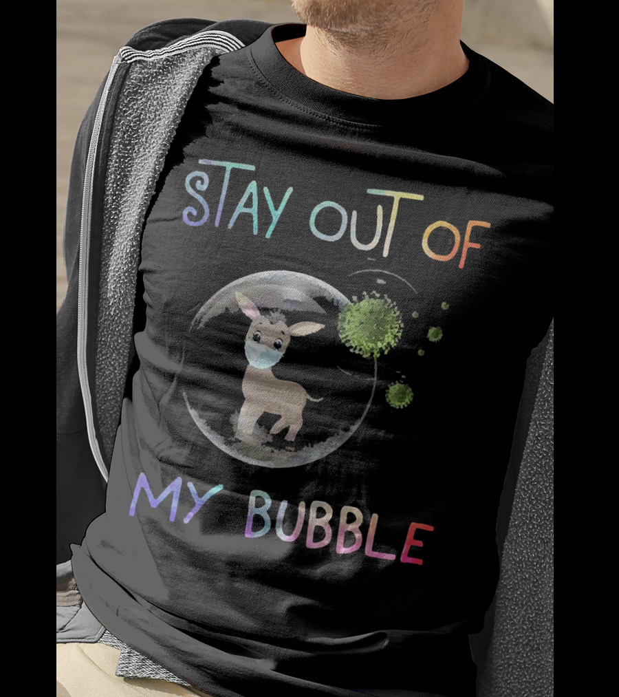 Stay Out Of My Bubble Fawn Wearing Mask Inside Bubble With Virus Particles T-Shirt
