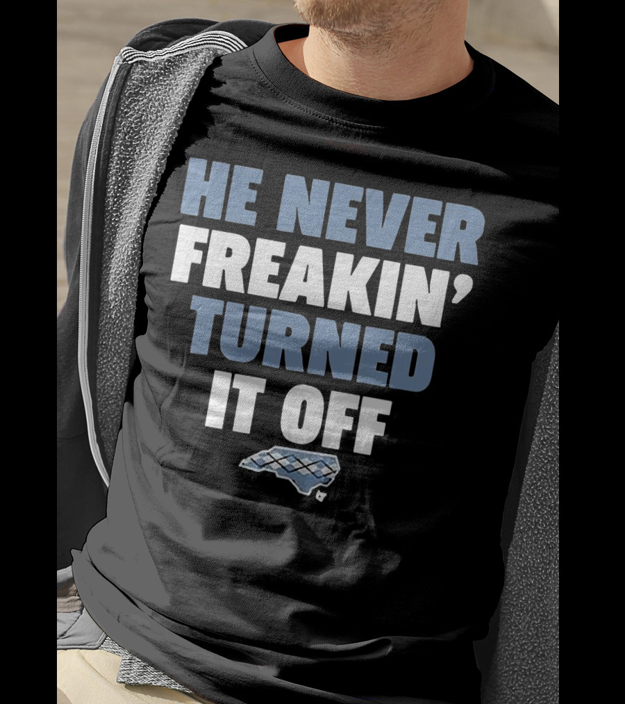 He Never Freakin’ Turned It Off North Carolina Argyle T-Shirt