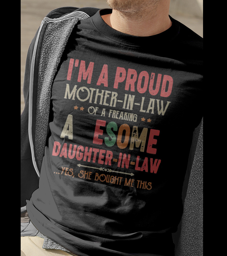 Proud Mother-In-Law Of A Freaking Awesome Daughter-In-Law T-Shirt