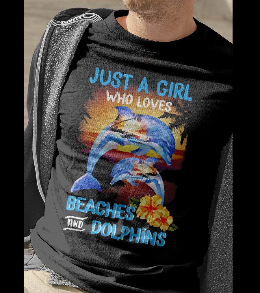 Just A Girl Who Loves Beaches And Dolphins Tropical Sunset With Dolphins And Hibiscus Flower T-Shirt