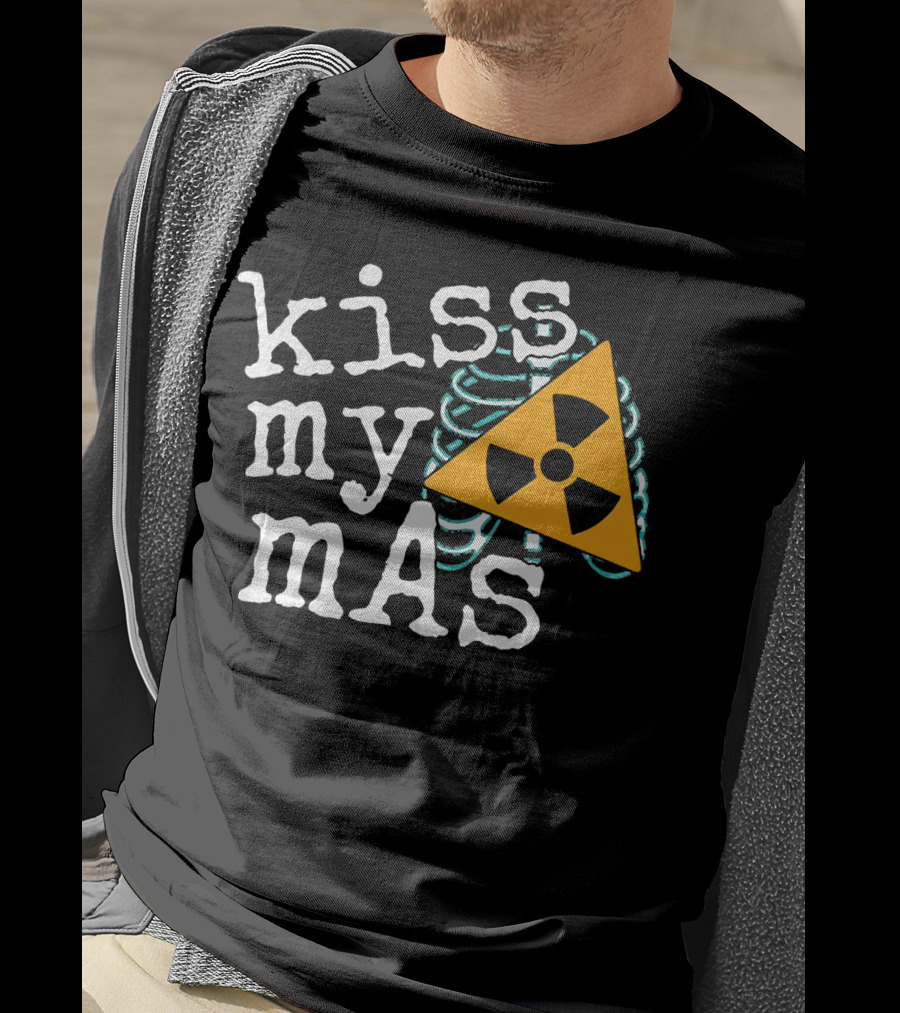 Kiss My MAs Radiology Skeleton Radiation T-Shirt