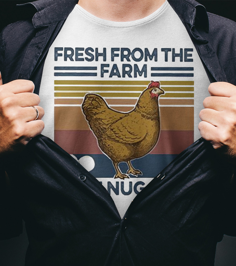 Fresh From The Farm Chicken Butt Nuggets T-Shirt