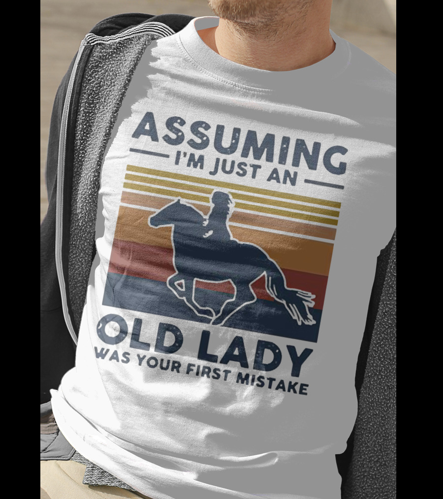 Assuming I'm Just An Old Lady Was Your First Mistake Vintage Horse Rider T-Shirt