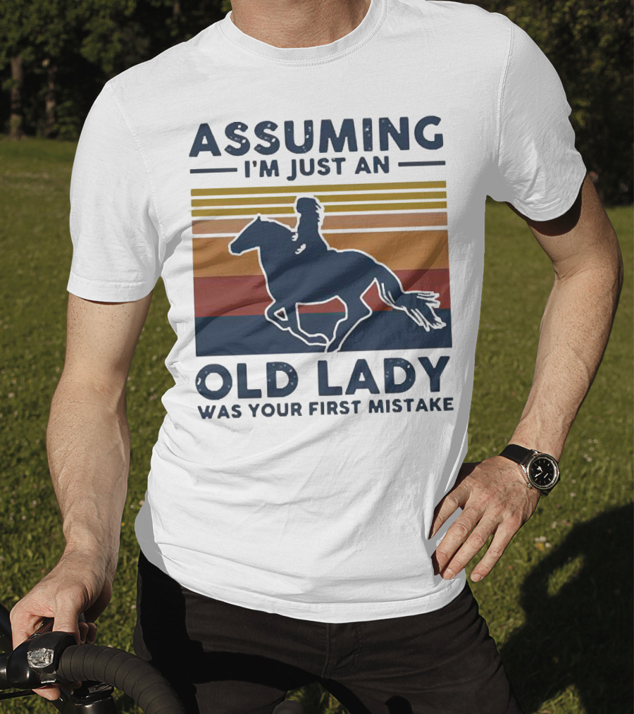 Assuming I'm Just An Old Lady Was Your First Mistake Vintage Horse Rider T-Shirt