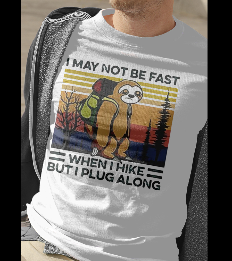 I May Not Be Fast When I Hike But I Plug Along Sloth Retro Forest Scene T-Shirt