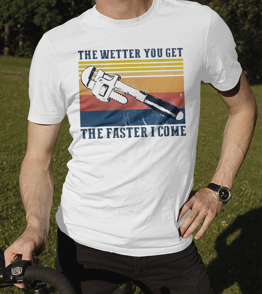 The Wetter You Get The Faster I Come Vintage Pipe Wrench Retro Stripes T-Shirt