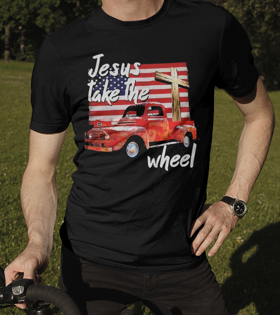 Jesus Take The Wheel American Flag Cross Red Truck T-Shirt