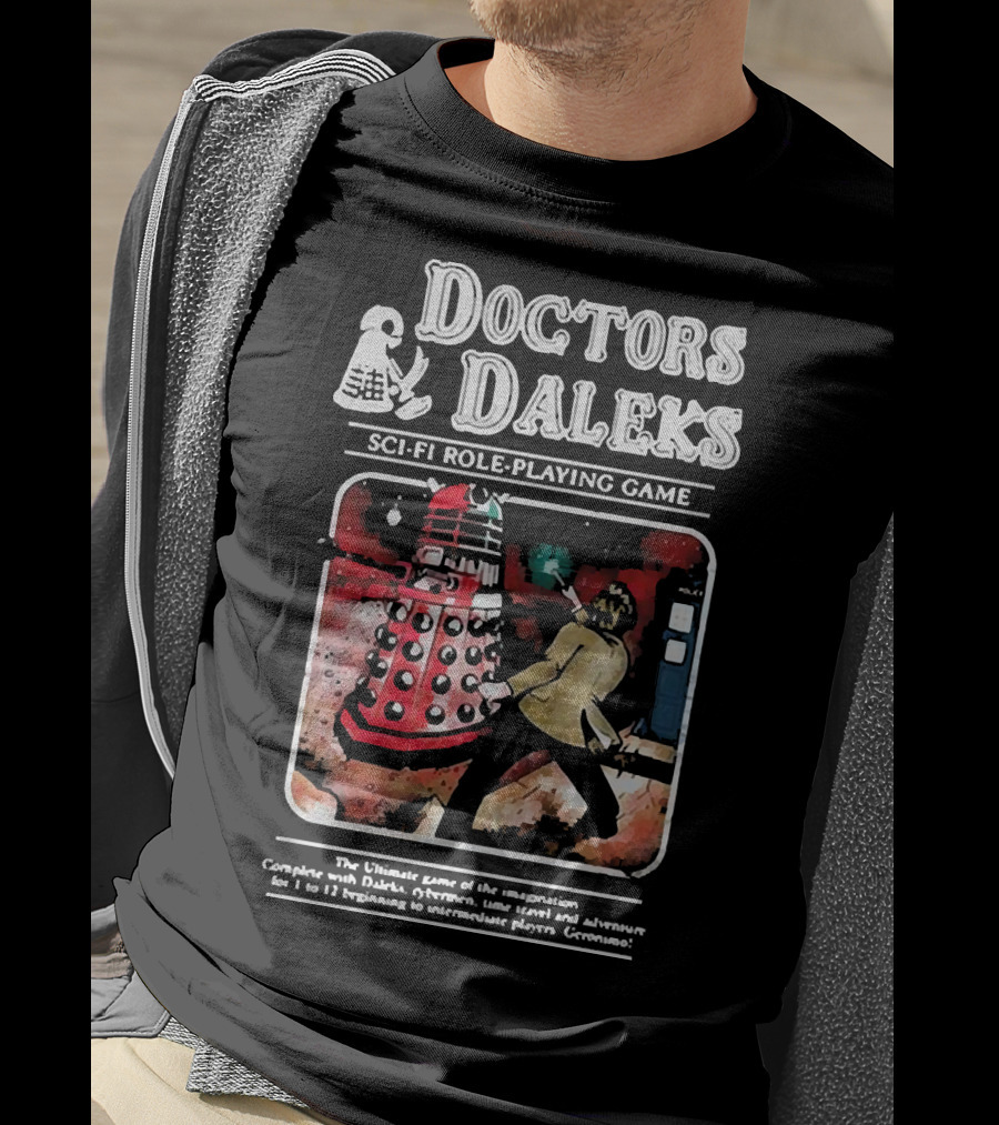 Doctors Daleks Sci Fi Role Playing Game Ultimate Game Of Imagination Daleks Cybersmen Time Travel Adventure T-Shirt