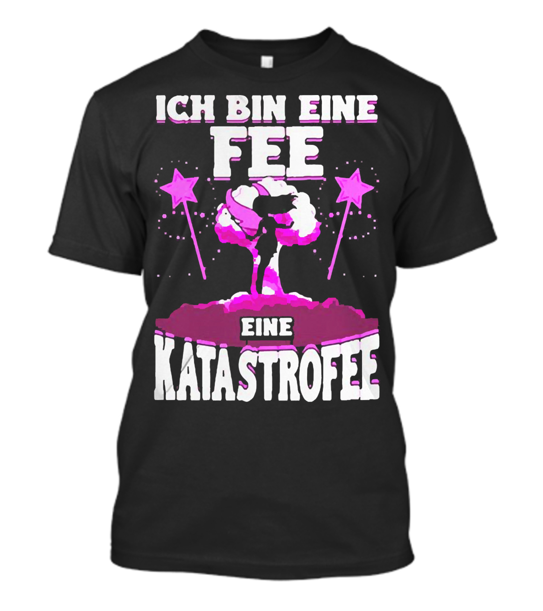Ich Bin Eine Fee Eine Katastrophe Fee Katastrofee Explosion Silhouette Pink Stars T-Shirt