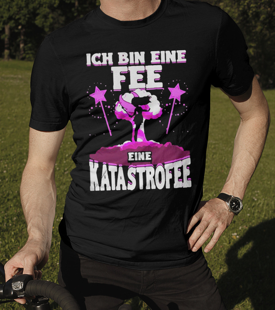 Ich Bin Eine Fee Eine Katastrophe Fee Katastrofee Explosion Silhouette Pink Stars T-Shirt