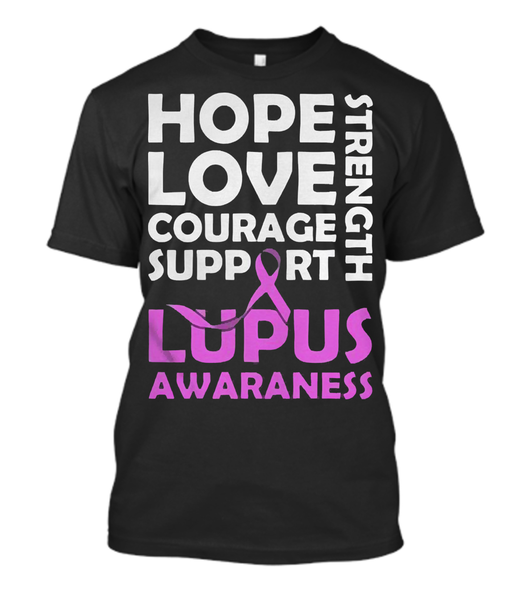 Hope Love Courage Support Strength Lupus Awareness T-Shirt