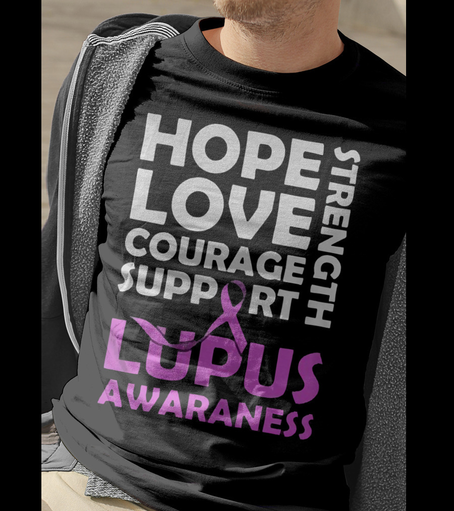Hope Love Courage Support Strength Lupus Awareness T-Shirt