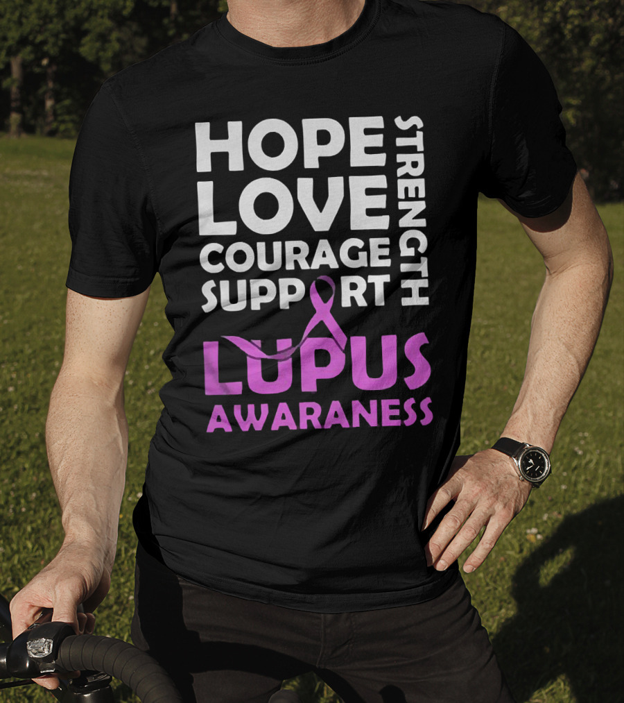 Hope Love Courage Support Strength Lupus Awareness T-Shirt