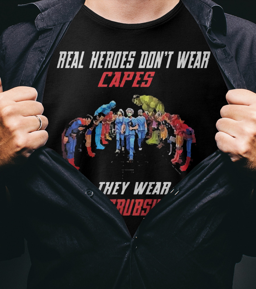 Real Heroes Don't Wear Capes They Wear Scrubs Marvel DC Scene T-Shirt