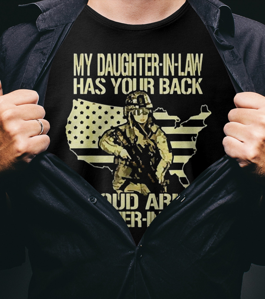 My Daughter-IN-Law Has Your Back Proud Army Mother-IN-Law United States Flag And Soldier T-Shirt