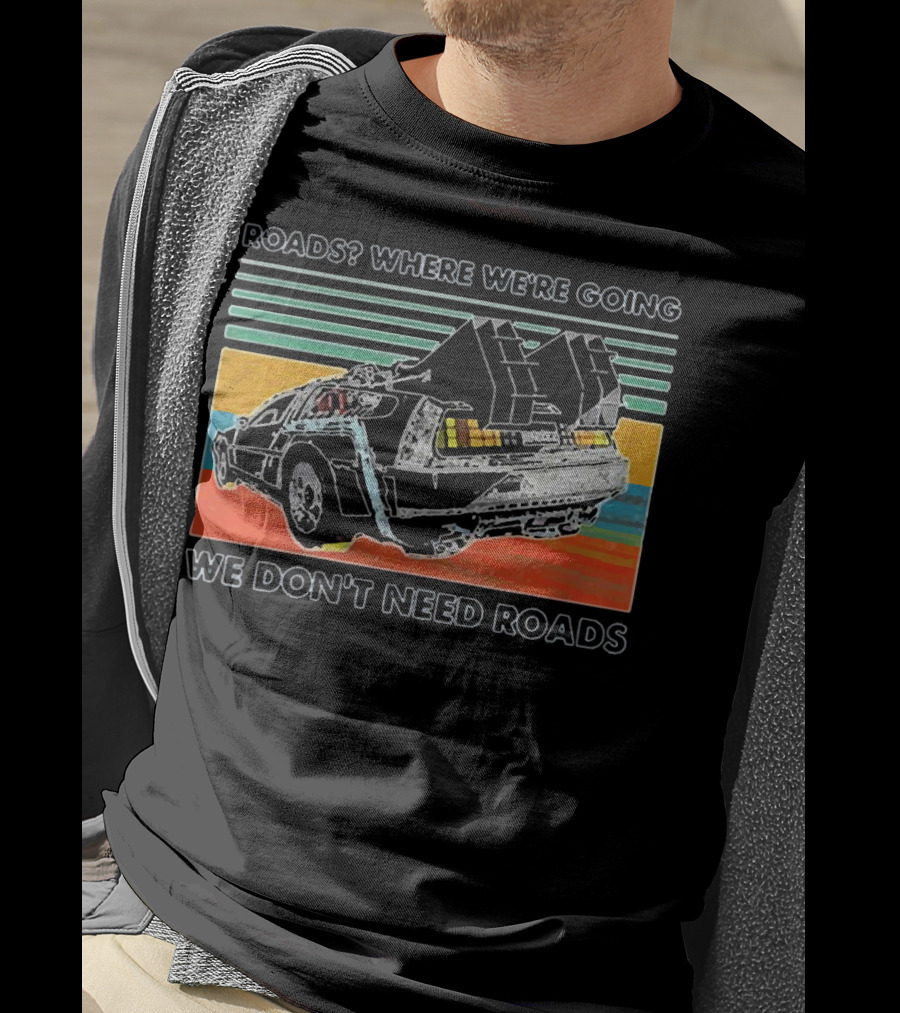 Roads Where We're Going We Don't Need Roads Retro Car T-Shirt