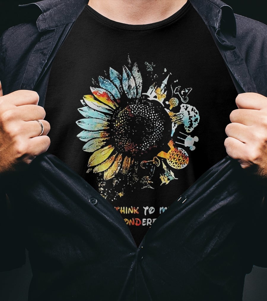 Sunflowers And I Think To Myself What A Wonderful World Colorful Floral T-Shirt