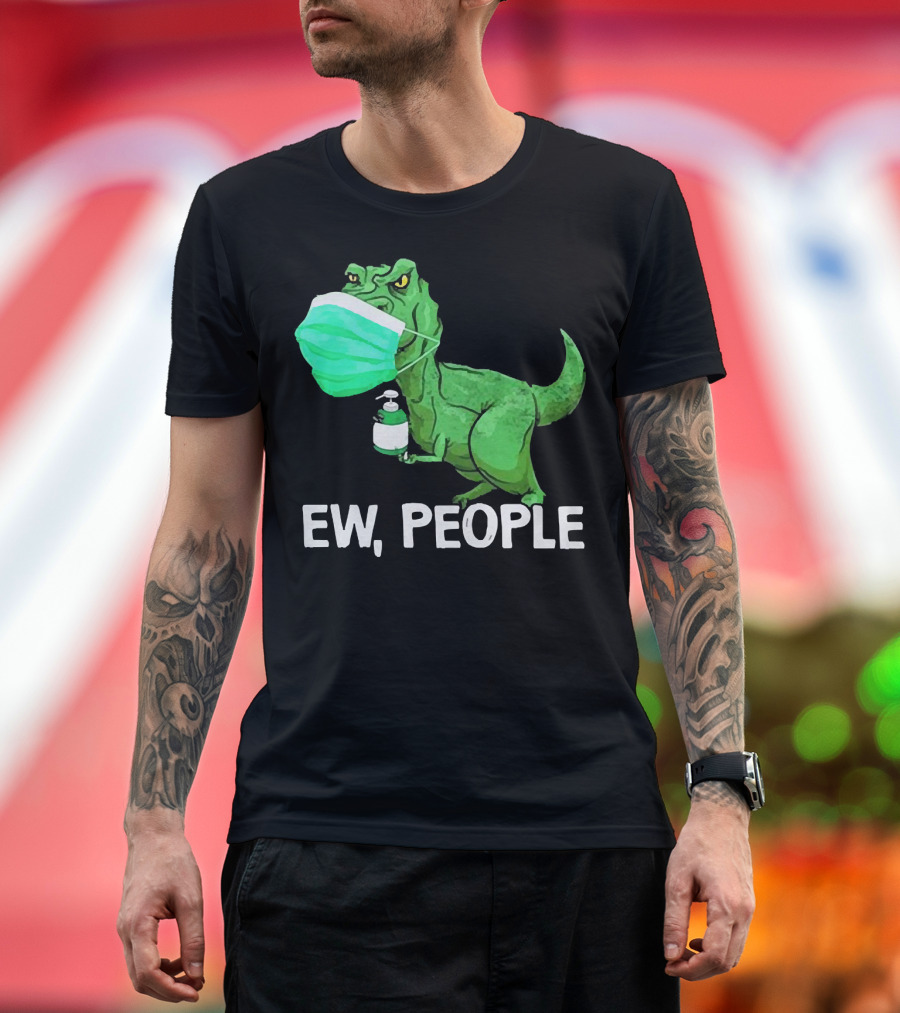 T-Rex Dinosaur Wearing Face Mask Holding Sanitizer Ew People T-Shirt