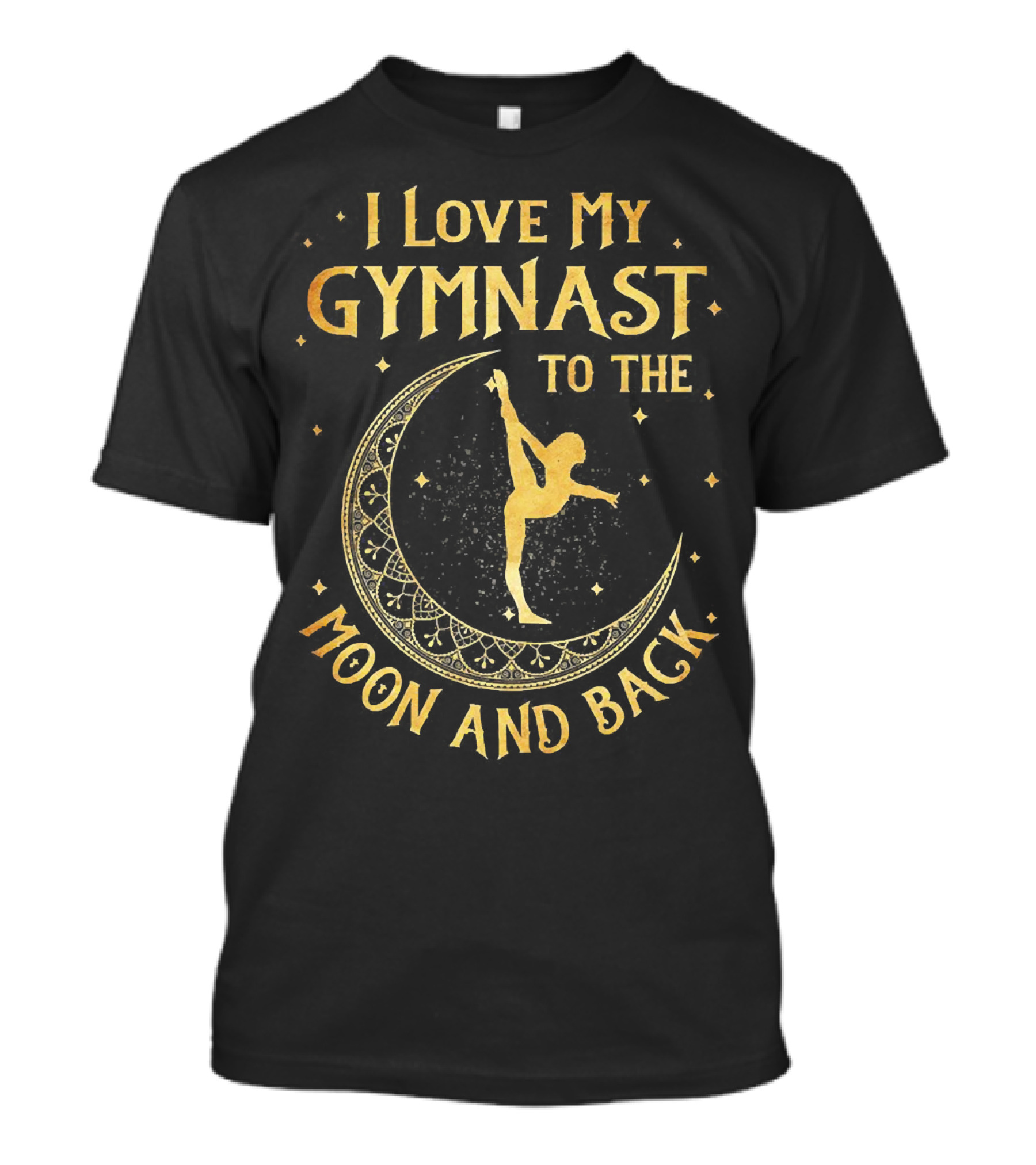 I Love My Gymnast To The Moon And Back With Golden Moon And Star Accents T-Shirt