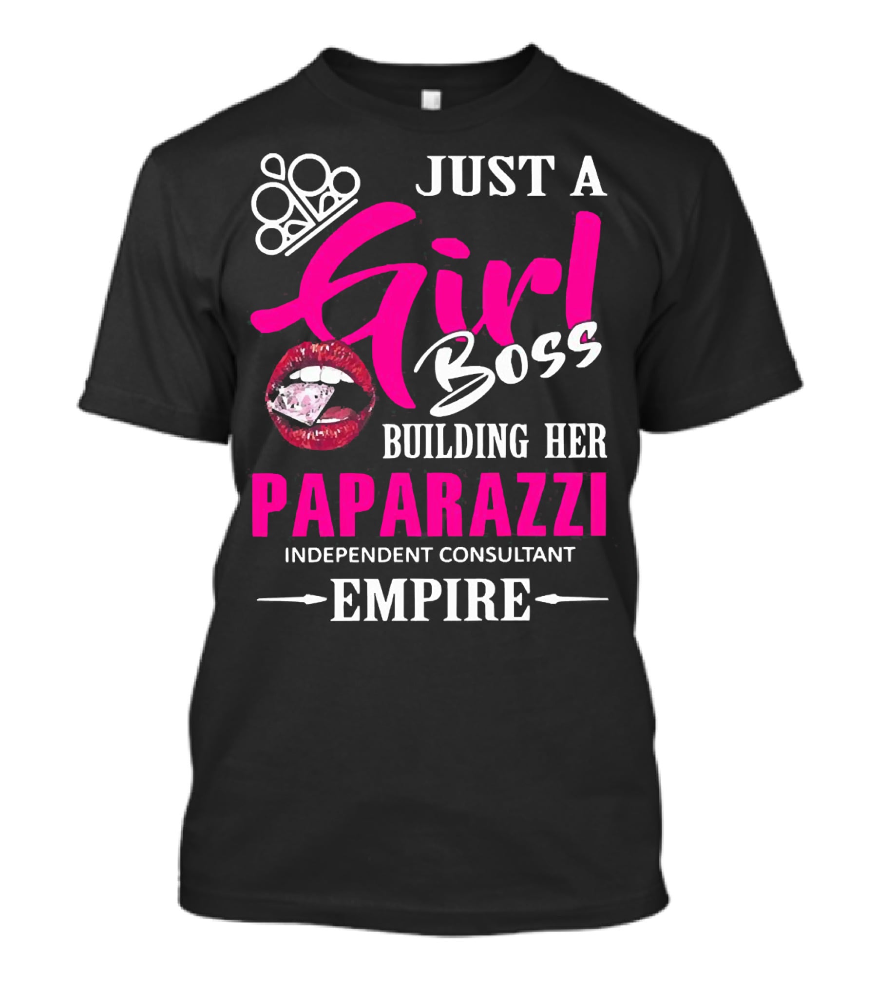 Just A Girl Boss Building Her Paparazzi Independent Consultant Empire T-Shirt
