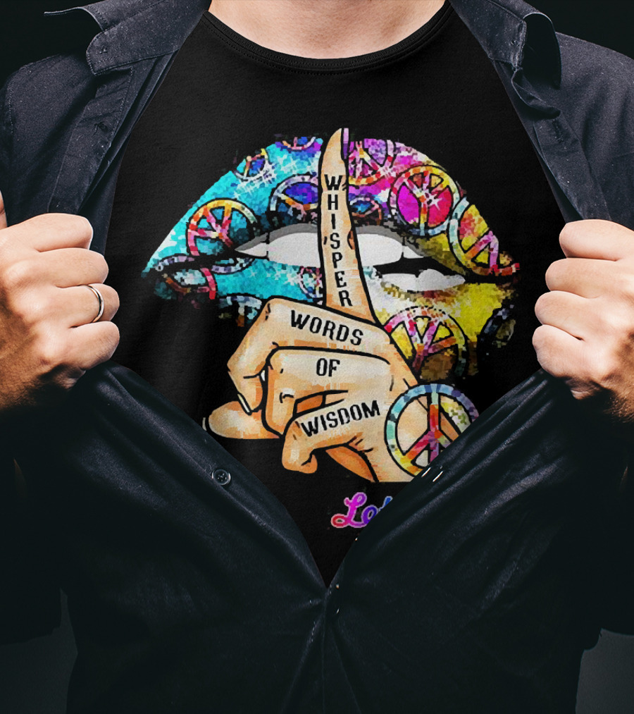 Let It Be Whisper Words Of Wisdom Peace Symbol Lips T-Shirt