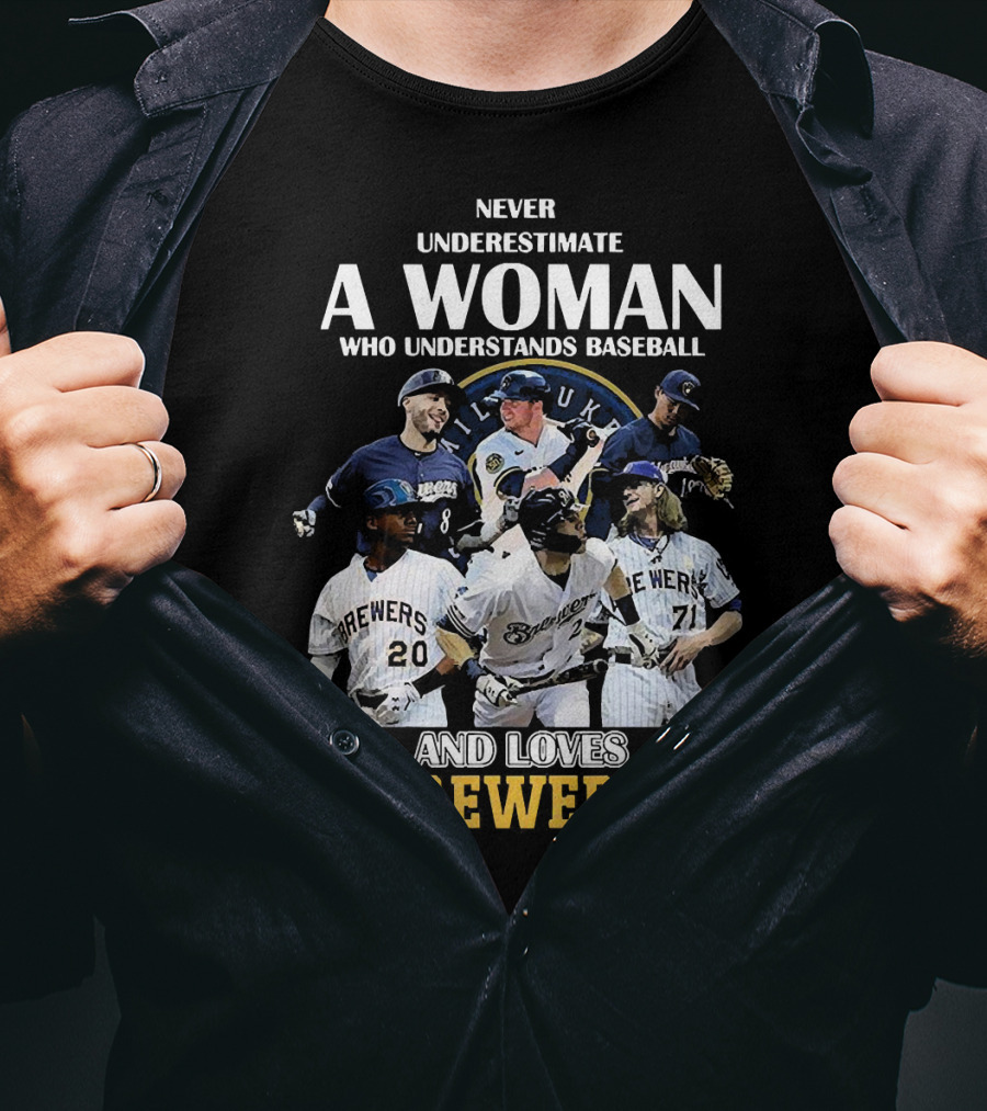 Never Underestimate A Woman Who Understands Baseball And Loves Milwaukee Brewers T-Shirt