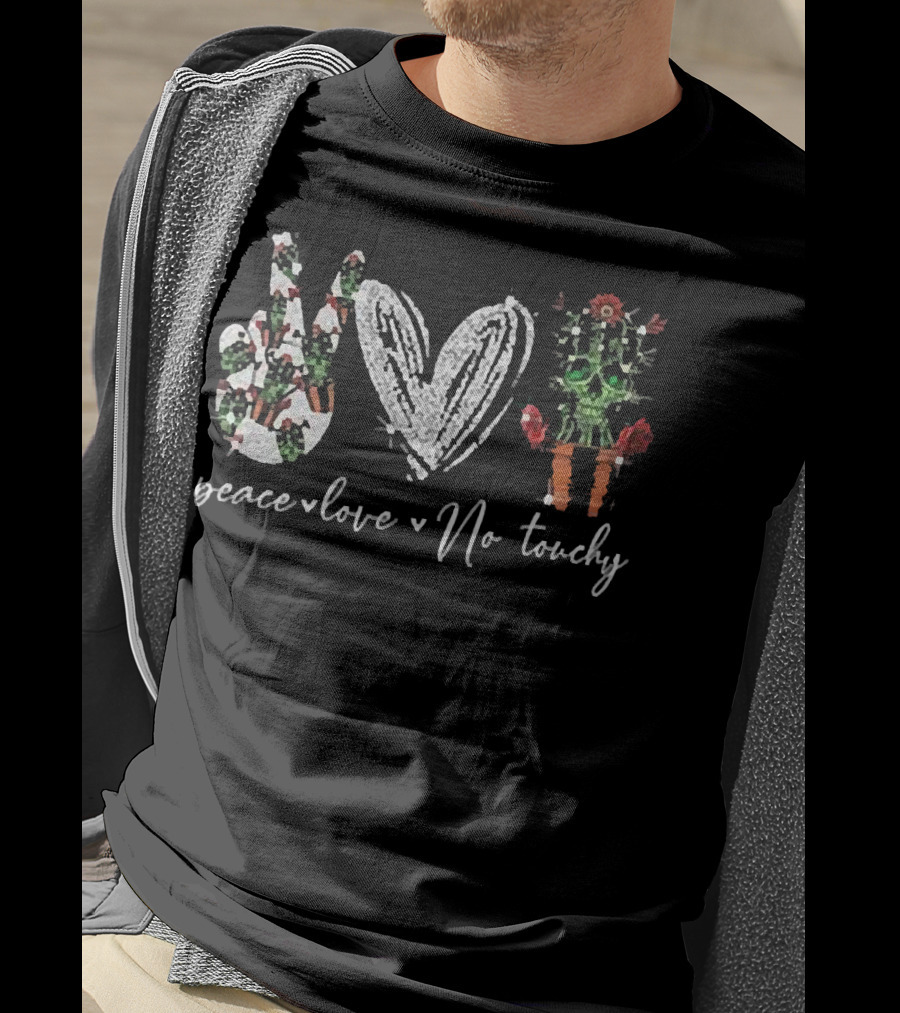 Peace Love No Touchy Cactus Hand-Drawn T-Shirt