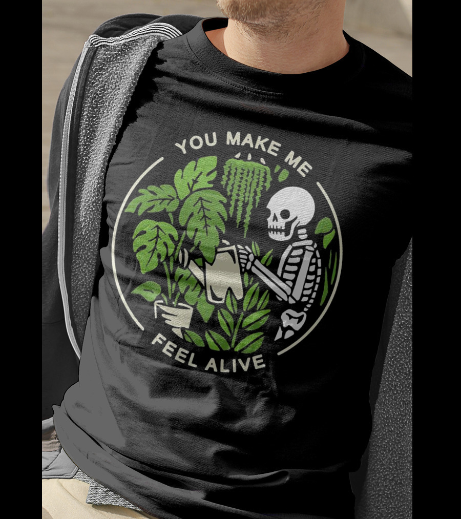You Make Me Feel Alive Skeleton Watering Plants Botanical Circle T-Shirt