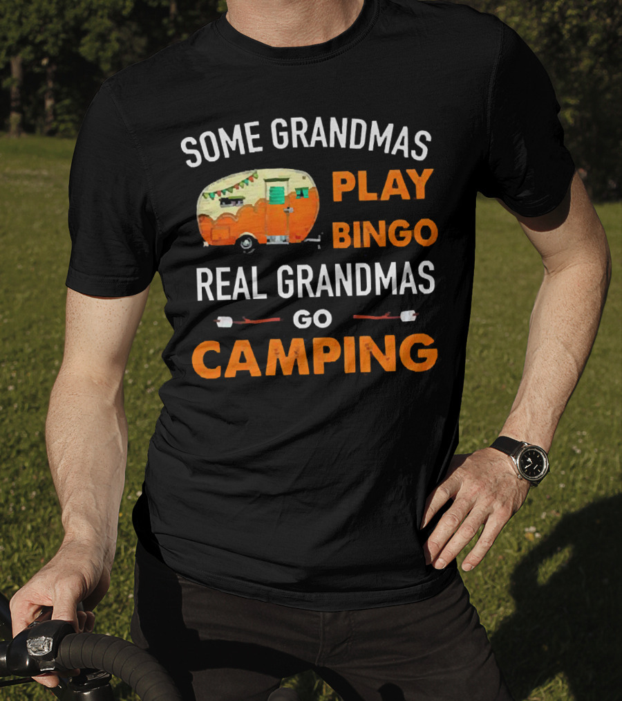 Some Grandmas Play Bingo Real Grandmas Go Camping Vintage Camper Marshmallows T-Shirt