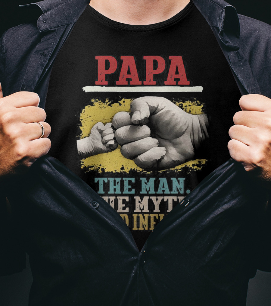 Papa The Man The Myth The Bad Influence Fist Bump T-Shirt