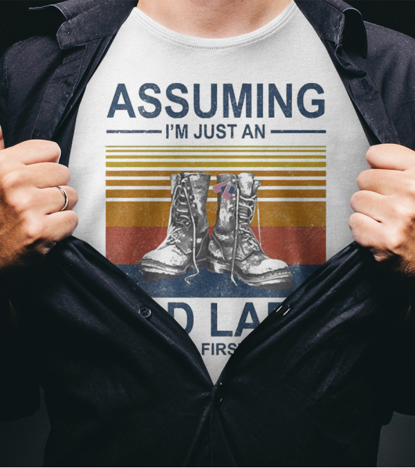 Assuming I’m Just An Old Lady Was Your First Mistake Veteran Boots With Flag And Stripes T-Shirt