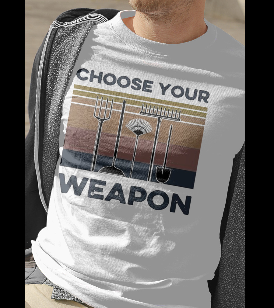 Choose Your Weapon Farmer Tools T-Shirt