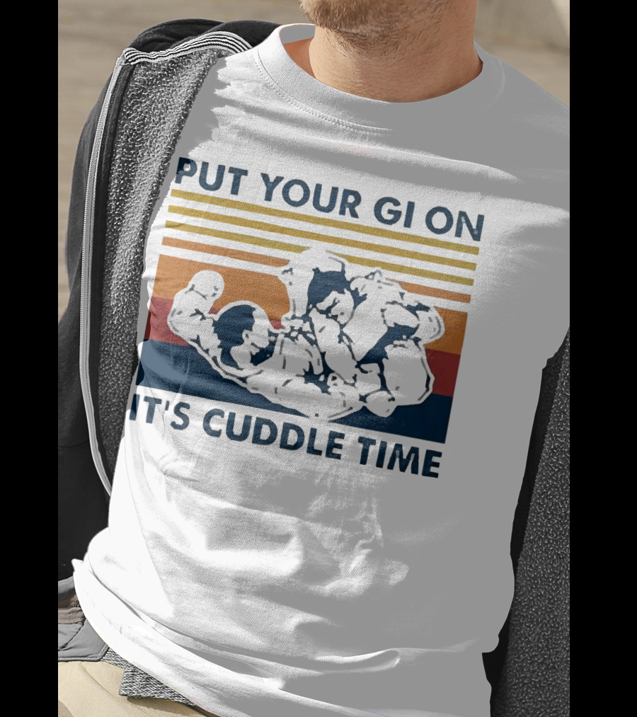 Put Your Gi On It’s Cuddle Time Vintage Grappling BJJ T-Shirt
