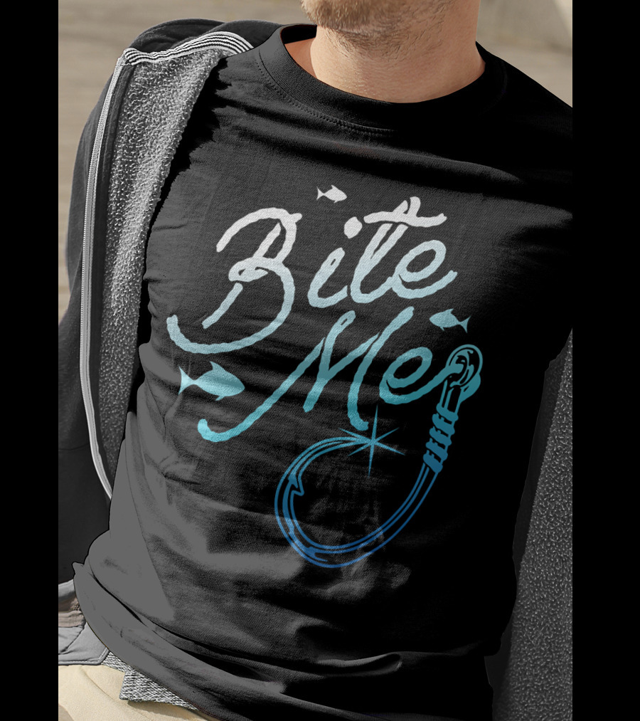 Fishing Fisherman Bite Me Funny Fish Hook T-Shirt