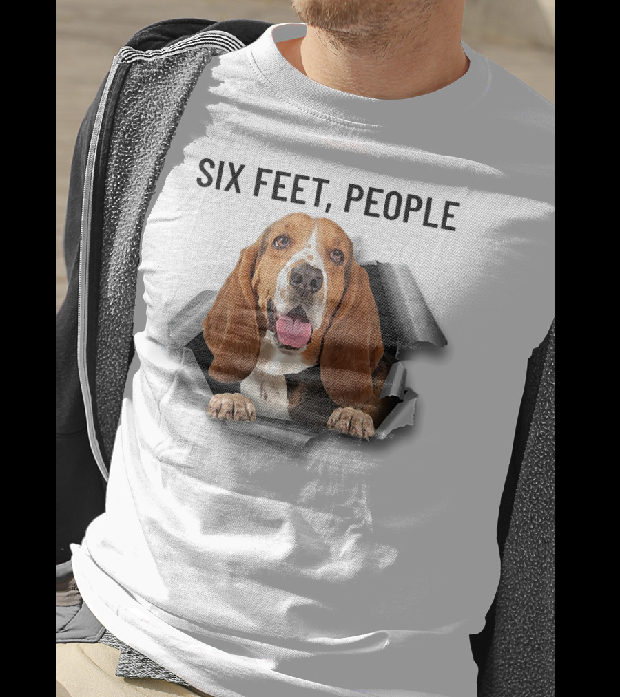 Six Feet People Basset Hound Ripping Through T-Shirt