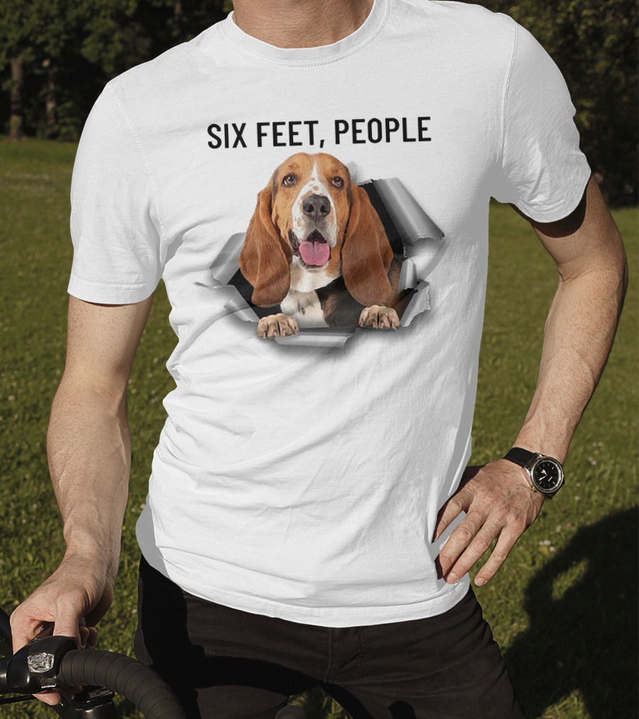 Six Feet People Basset Hound Ripping Through T-Shirt