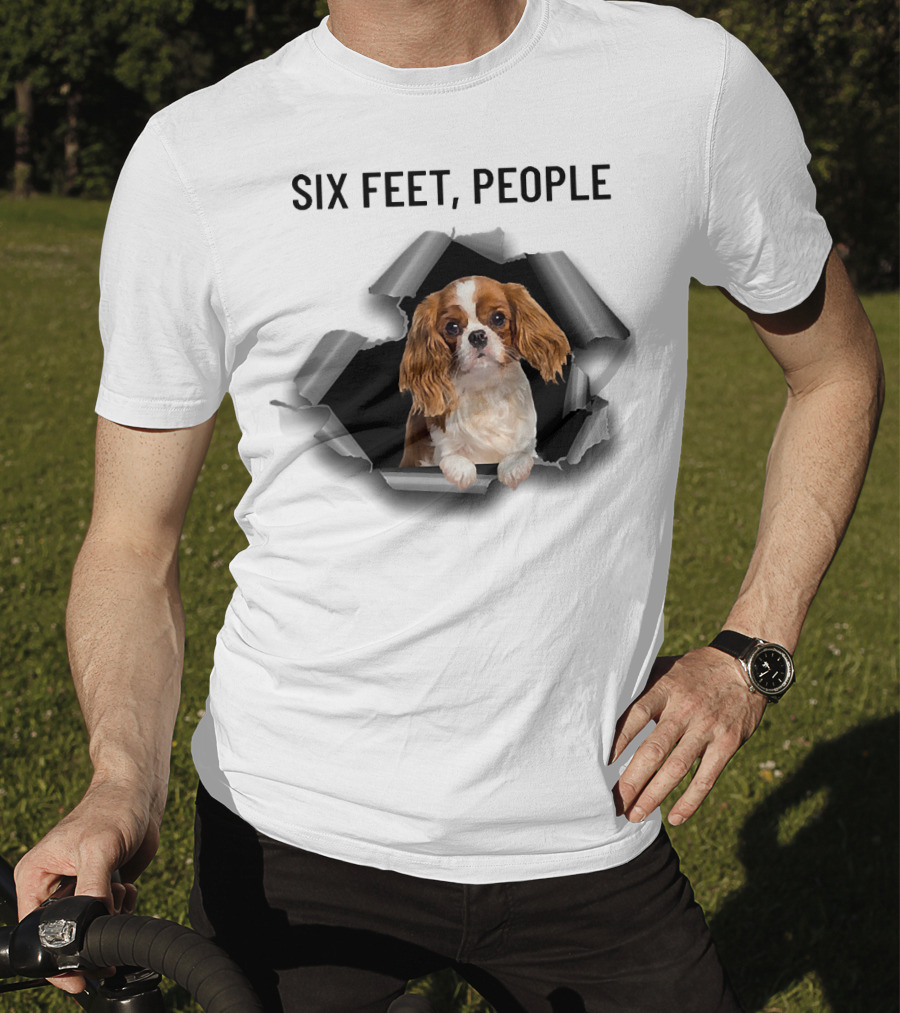 Six Feet People Cavalier King Spaniel Torn Ripper T-Shirt