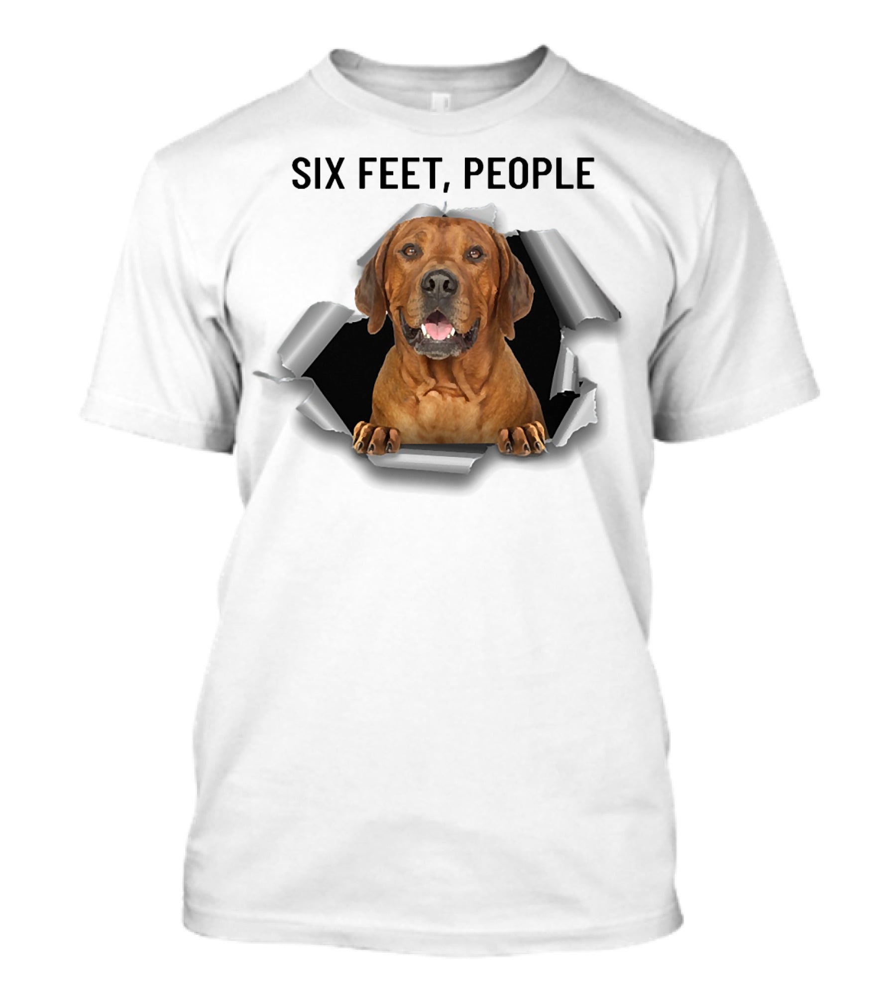Six Feet People Rhodesian Ridgeback Ripping Through T-Shirt