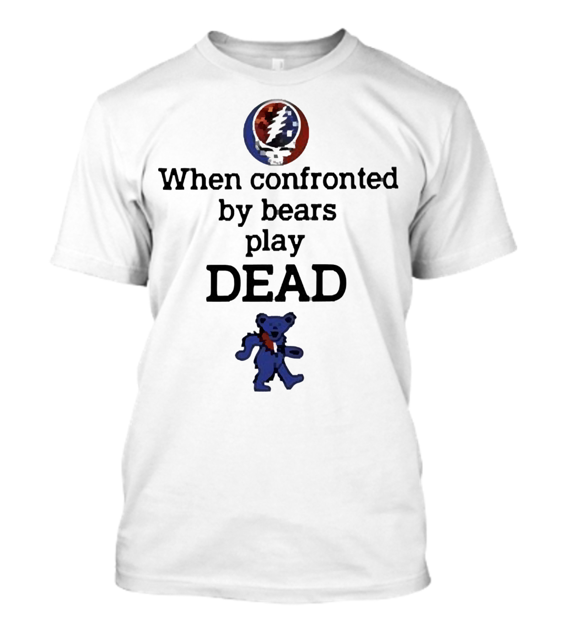 Grateful Dead When Confronted By Bears Play Dead Steal Your Face Logo And Dancing Bear T-Shirt