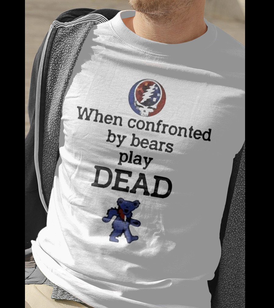 Grateful Dead When Confronted By Bears Play Dead Steal Your Face Logo And Dancing Bear T-Shirt