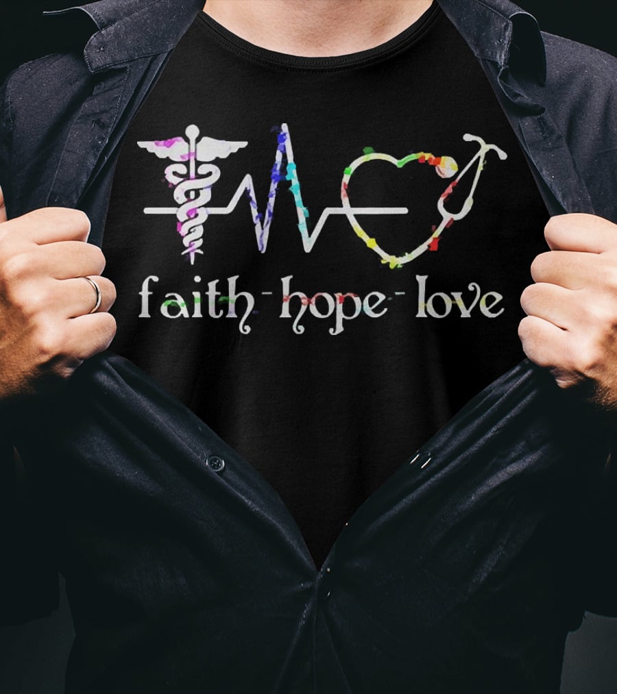 Faith Hope Love Medical Symbols With Caduceus And Stethoscope T-Shirt