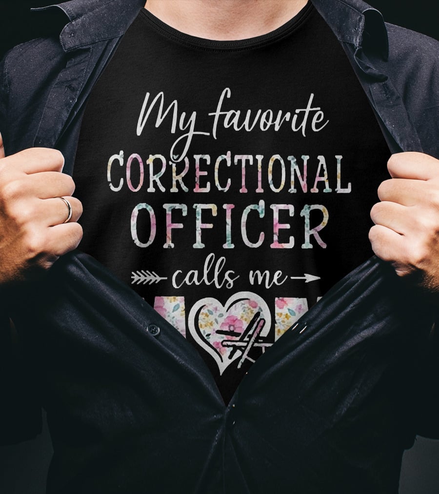 My Favorite Correctional Officer Calls Me Mom Floral Heart Arrow T-Shirt