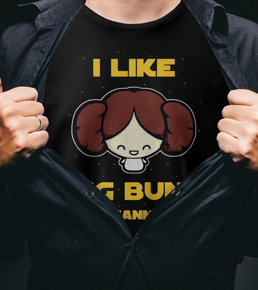 I Like Big Buns And I Cannot Lie T-Shirt