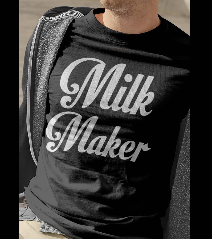 Milk Maker T-Shirt
