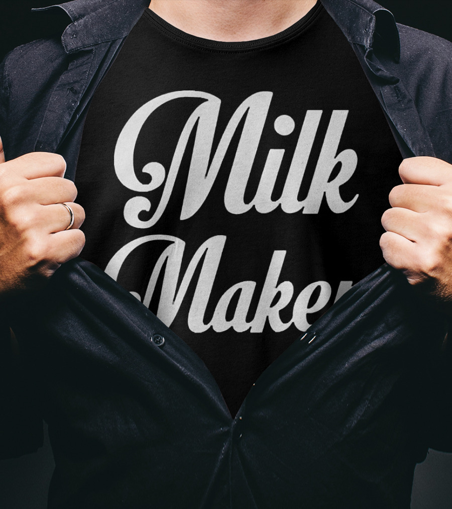 Milk Maker T-Shirt