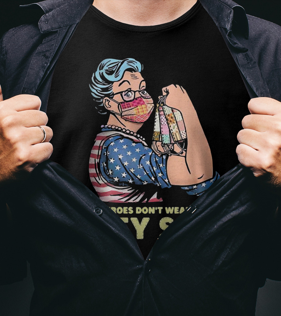 Real Heroes Don't Wear Capes They Sew Patriotic Strong Woman Sewing Face Masks T-Shirt